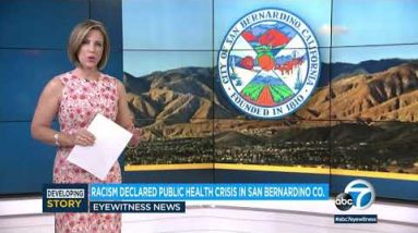 Racism declared public health crisis in San Bernardino County | ABC7 Eyewitness Recordsdata