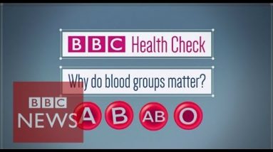 Health: Why own blood groups topic? BBC News