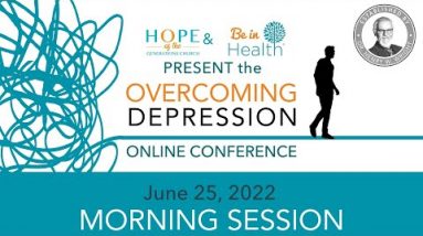 Overcoming Depression 2022 – Morning Session – Dr. Henry W. Wright